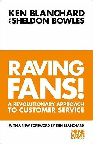 Raving Fans Revolutionary Approach To Customer..., De Blanchard,. Editorial Harpercollins Pub Ltd En Inglés