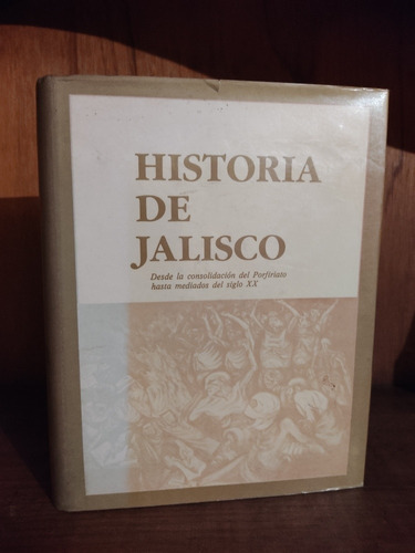 Historia De Jalisco Tomo Iv