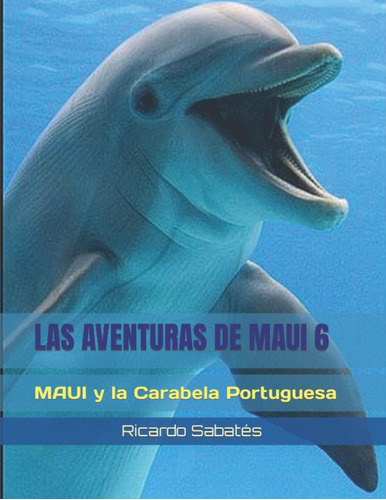 Libro: Las Aventuras De Maui 6: Maui Y La Carabela Portugues