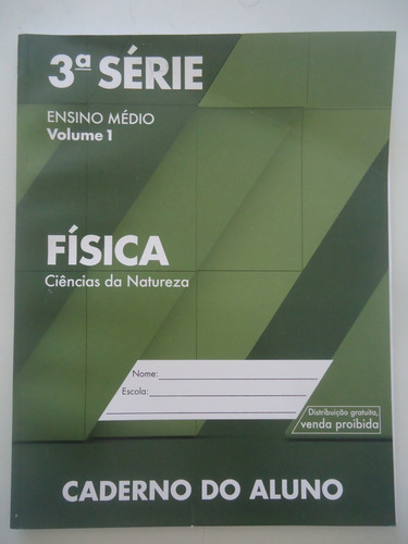 Fisica 3Âª Serie Ensino Medio Volume 1 Caderno Do Aluno Mercado Livre