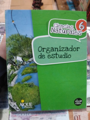 Ciencias Naturales 6 Organizador De Estudio Aique