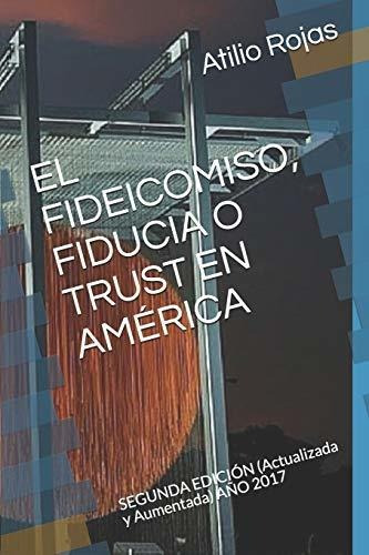 El Fideicomiso, Fiducia O Trust En America