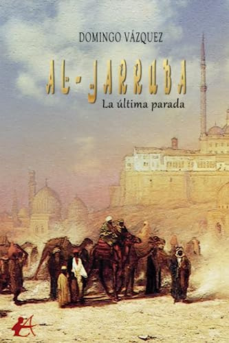 Al-jarruba La Ultima Parada - Vazquez Domingo