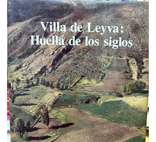 Libro Villa De Leiva Huella De Los Siglos