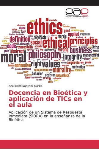 Libro: Docencia En Bioética Y Aplicación De Tics En El Aula: