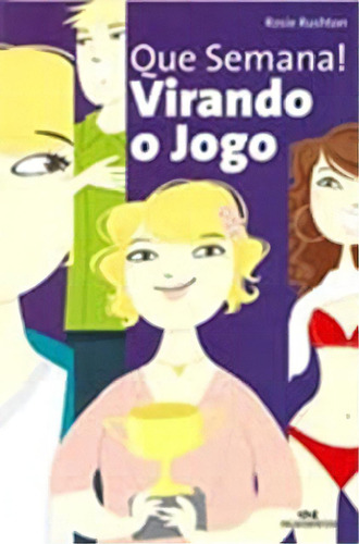 Virando O Jogo: Virando O Jogo, De Rosie Rushton. Série N/a, Vol. N/a. Editora Melhoramentos, Capa Mole, Edição N/a Em Português, 2006