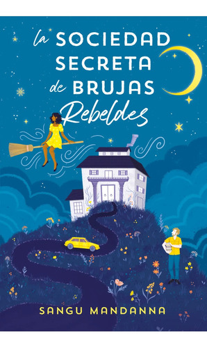 Libro La Sociedad Secreta De Brujas Rebeldes Ediciones B