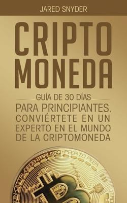 Libro Criptomoneda : Guia De 30 Dias Para Principiantes C...