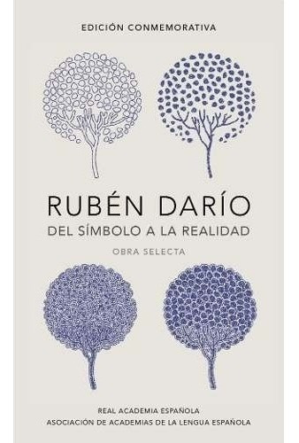 Ruben Dario. Del Simbolismo A La Realida - Ruben Dario