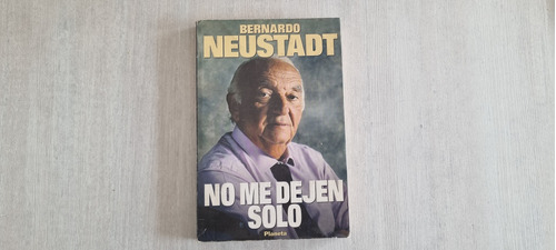No Me Dejen Solo - Bernardo Neustadt