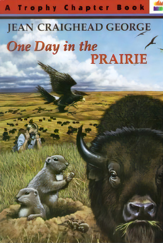 One Day In The Prairie, De Jean Craighead George. Editorial Harpercollins Publishers Inc, Tapa Blanda En Inglés