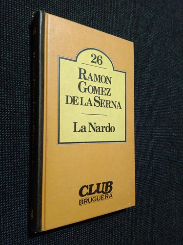La Nardo Ramon Gomez De La Serna