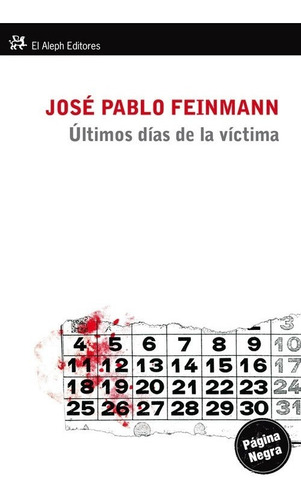 Libro Últimos Días De La Víctima - Feinmann, Jose Pablo