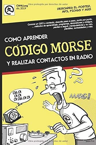 Como Aprender Codigo Morse Y Realizar Contactos En Radio. -, De González Ea7hyd, Da. Editorial Independently Published, Tapa Blanda En Español, 2019