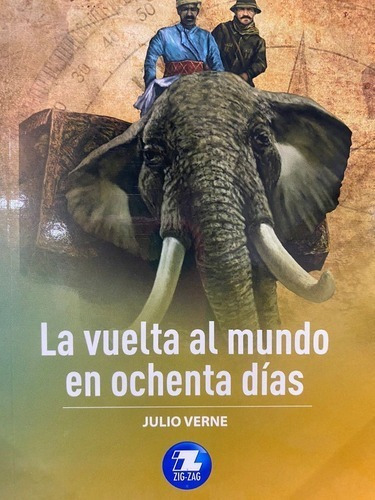 La Vuelta Al Mundo En Ochenta Días, De Julio Verne., Vol. 1. Editorial Zigzag, Tapa Blanda En Español, 2020