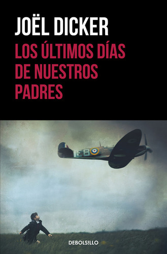 Libro Los Ãºltimos Dã­as De Nuestros Padres - Dicker, Joã«l