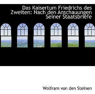 Libro Das Kaisertum Friedrichs Des Zweiten: Nach Den Ansc...