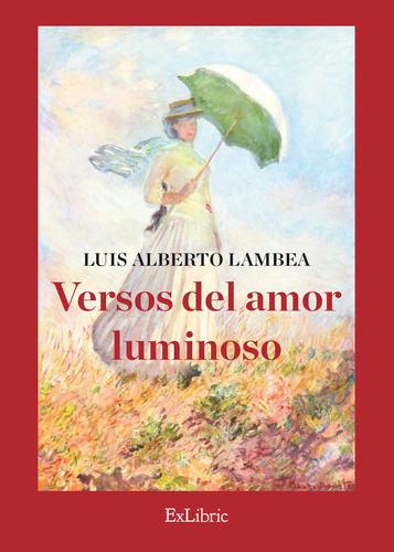Versos Del Amor Luminoso, De Luis Alberto Lambea. Editorial Exlibric, Tapa Blanda En Español