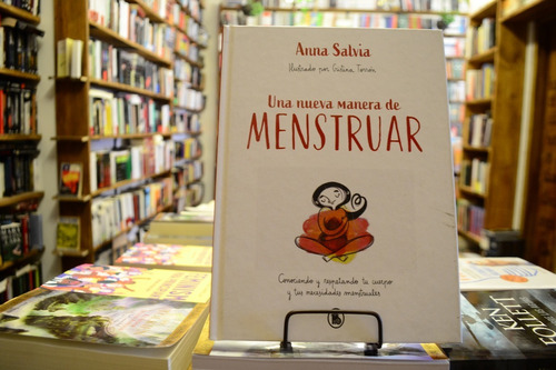 Una Nueva Manera De Menstruar. Anna Salvia.