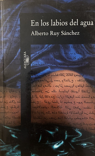 En Los Labios Del Agua, Alberto Ruy Sánchez, 1997 (Reacondicionado)