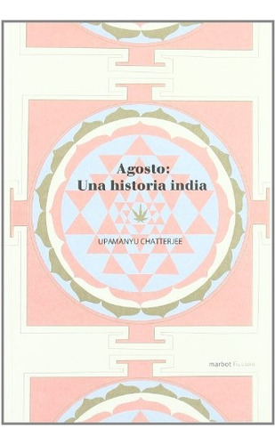 Agosto: Una Historia India - Upamanyu Chatterjee