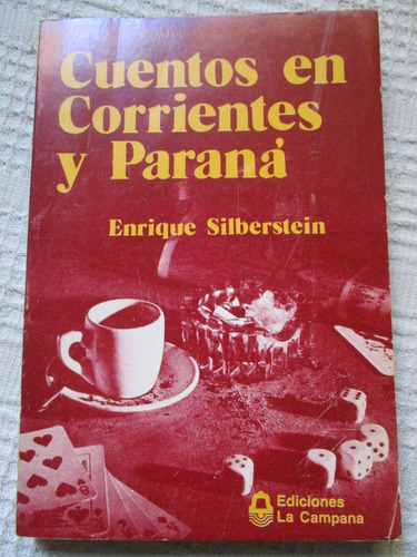 Enrique Silberstein - Cuentos En Corrientes Y Paraná