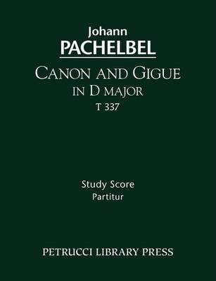 Libro Canon And Gigue In D Major, T 337 - Study Score - J...