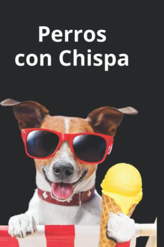 Perros Con Chispa: Libro De Perros Con Chispa: Una Gran Ayud