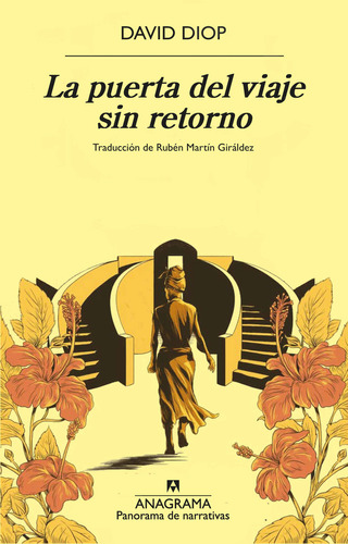 La Puerta Del Viaje Sin Retorno:  Aplica, De David Diop.  Aplica, Vol. 1. Editorial Anagrama, Tapa Blanda, Edición 1 En Español, 2024