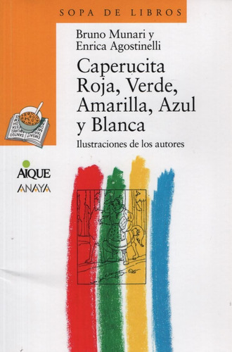 Caperucita Roja, Verde, Amarilla,  Azul Y Blanca - Serie Amarilla, de Munari, Bruno. Editorial Aique, tapa blanda en español