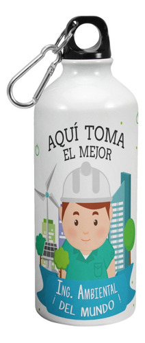 Botella De Agua Aqui Toma El Mejor Ingeniero Ambiental