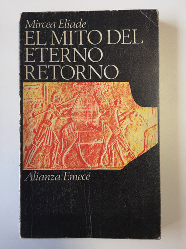 Eliade - El Mito Del Eterno Retorno (usado, Buen Estado) (Usado)