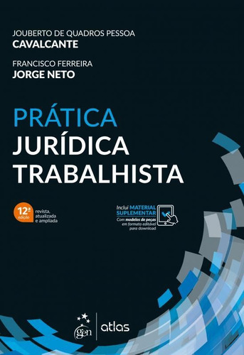 Prática Jurídica Trabalhista, de Francisco Ferreira Jouberto de Quadros Pessoa; Jorge Neto. Editora ATLAS JURIDICO - GRUPO GEN, capa mole em português