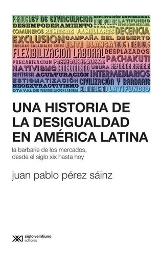 Una Historia De La Desigualdad En America Latina - P. Sainz
