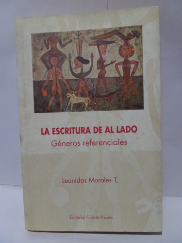 La Escritura De Al Lado: Géneros Referenciales - L. Morales