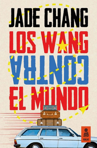 Los Wang Contra El Mundo, De Chang, Jade. Kailas Editorial, S.l., Tapa Blanda En Español