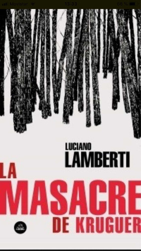 La Masacre De Kruguer - Luciano Lamberti -envío Gratis Caba*