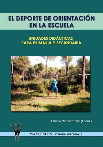 Libro El Deporte De Orientaciã¿n En La Escuela - Martã¿ne...