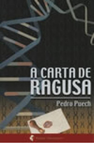 Carta De Ragusa, A, De Pedro Puech Leão. Editora Mantiqueira, Capa Mole Em Português