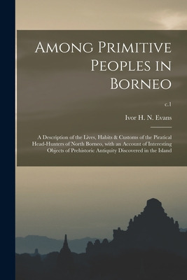 Libro Among Primitive Peoples In Borneo; A Description Of...