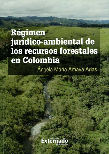 Regimen Juridico Ambiental De Los Recursos Forestales