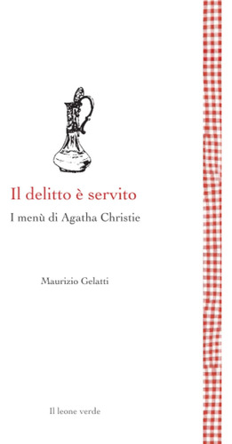 Libro: Il Delitto È Servito: I Menu Di Agatha Christie (legg