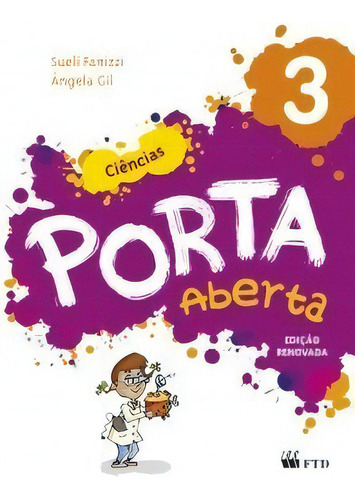 Porta Aberta - Ciências - 3º Ano, De Gil Ângela. Editora Ftd Educação, Capa Mole Em Português, 2014