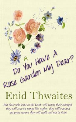 Libro Do You Have A Rose Garden My Dear? - Thwaites, Enid