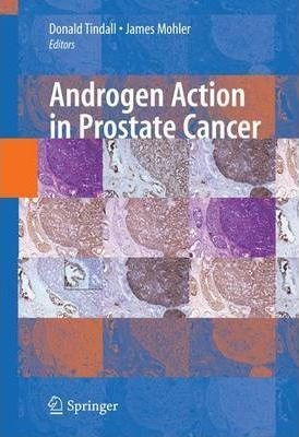 Androgen Action In Prostate Cancer - Donald J. Tindall