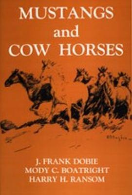 Libro Mustangs And Cow Horses - J. Frank Dobie