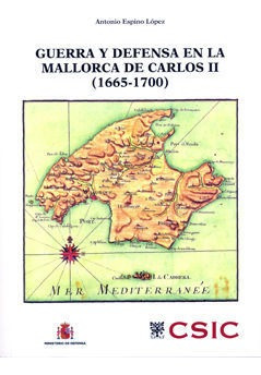 Guerra Y Defensa En La Mallorca De Carlos Ii 1665-1700 - ...