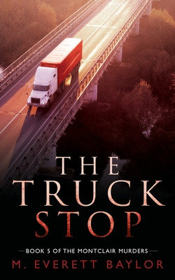 Libro The Truck Stop: Book 5 Of The Montclair Murder Seri...