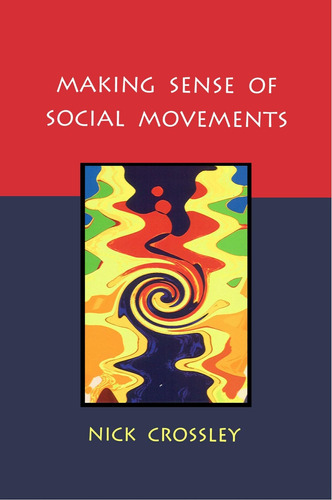 Libro: En Ingles Making Sense Of Social Movements