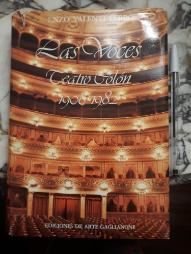 Las Voces Teatro Colon 1908 1982 Enzo Valenti Ferro Año 1983